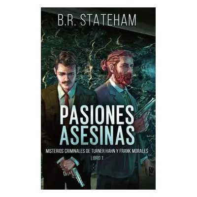 "Pasiones Asesinas" - "" ("Stateham B. R.")