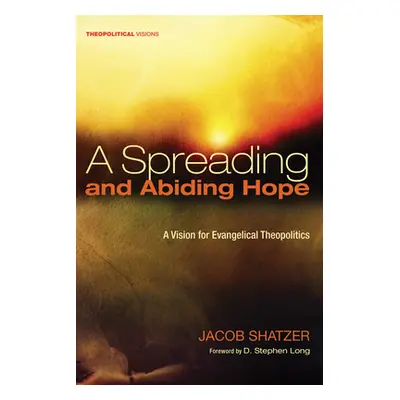 "A Spreading and Abiding Hope" - "" ("Shatzer Jacob")