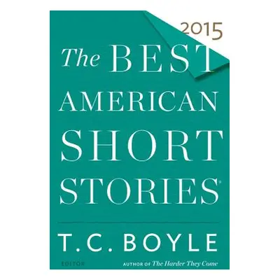 "The Best American Short Stories" - "" ("Boyle T. C.")