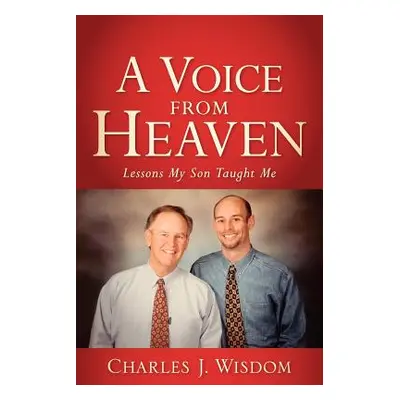 "A Voice From Heaven" - "" ("Wisdom Charles J.")