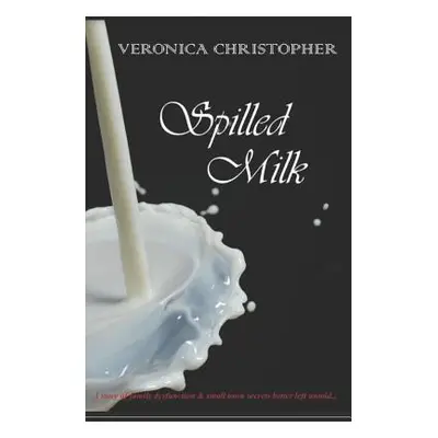 "Spilled Milk" - "" ("Christopher Veronica")