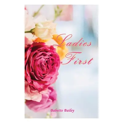 "Ladies First" - "" ("Bailey Babette")