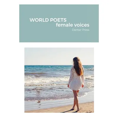 "WORLD POETS, female voices" - "" ("Rouweler Johanna")