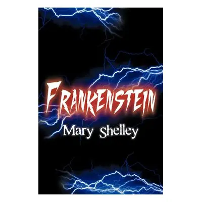 "Frankenstein" - "" ("Shelley Mary")