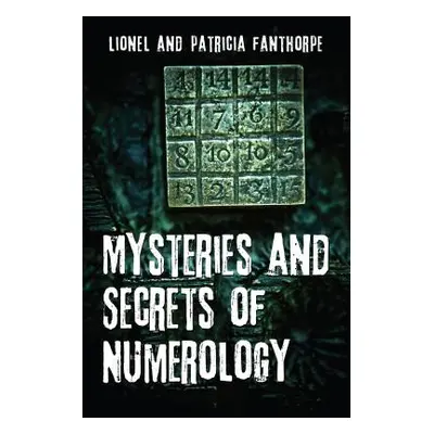 "Mysteries and Secrets of Numerology" - "" ("Fanthorpe Patricia")