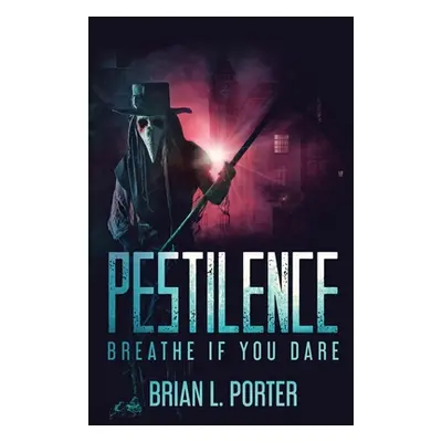 "Pestilence" - "" ("Porter Brian L.")