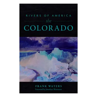 "Rivers of America: The Colorado" - "" ("Waters Frank")