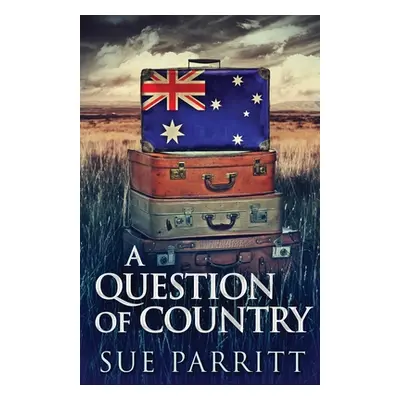 "A Question Of Country" - "" ("Parritt Sue")