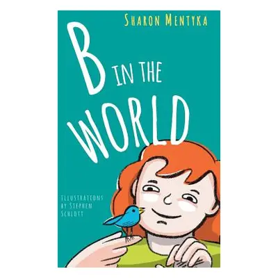 "B in the World" - "" ("Mentyka Sharon")