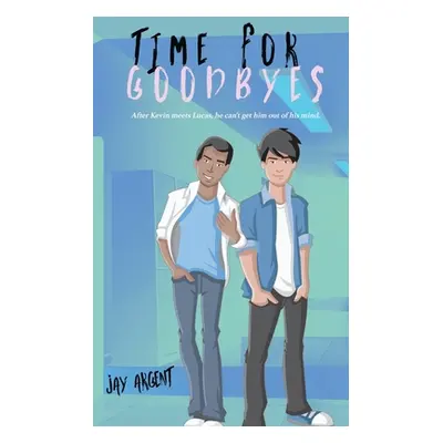 "Time for Goodbyes" - "" ("Argent Jay")