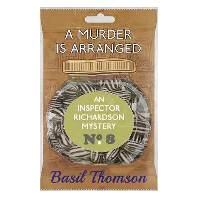 "A Murder is Arranged: An Inspector Richardson Mystery" - "" ("Thomson Basil")