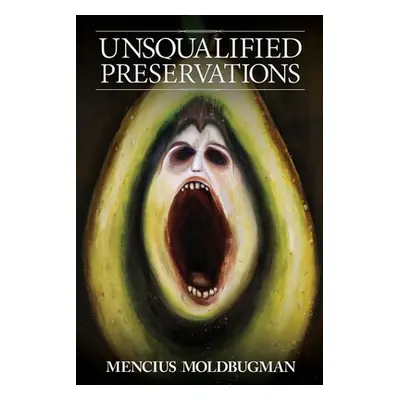 "Unsqualified Preservations" - "" ("Moldbugman Mencius")