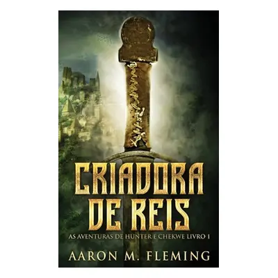 "Criadora De Reis" - "" ("Fleming Aaron M.")