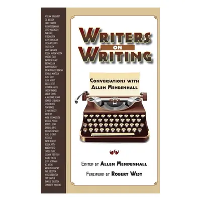 "Writers on Writing: Conversations with Allen Mendenhall" - "" ("Mendenhall Allen")