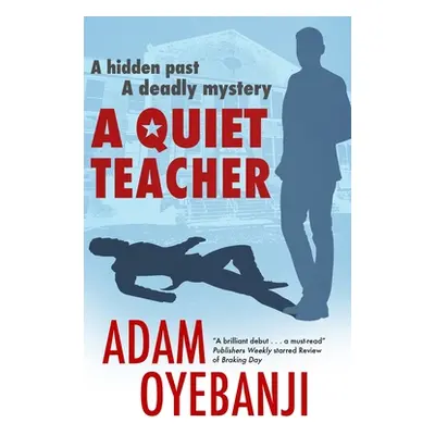 "A Quiet Teacher" - "" ("Oyebanji Adam")