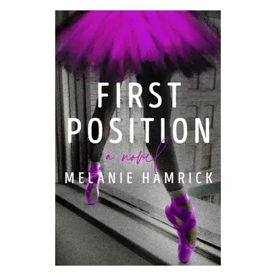 "First Position" - "" ("Hamrick Melanie")