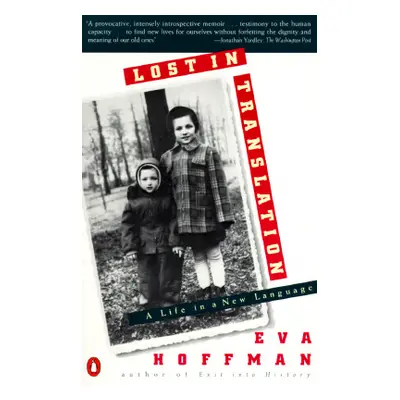 "Lost in Translation: A Life in a New Language" - "" ("Hoffman Eva")