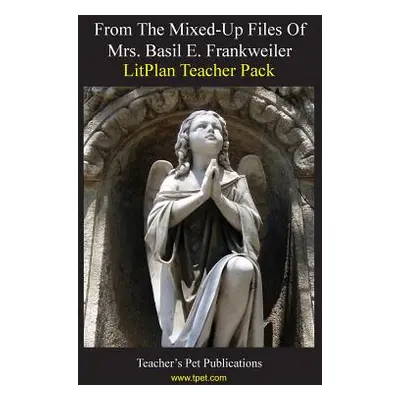 "Litplan Teacher Pack: From the Mixed-Up Files of Mrs. Basil E. Frankweiler" - "" ("Caldwell Cat