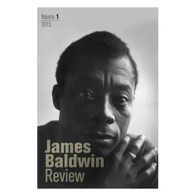 "James Baldwin Review: Volume 1" - "" ("Field Douglas")