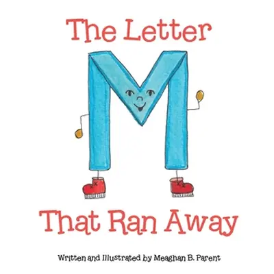 "The Letter M That Ran Away" - "" ("Parent Meaghan B.")