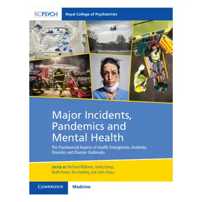 "Major Incidents, Pandemics and Mental Health: The Psychosocial Aspects of Health Emergencies, I