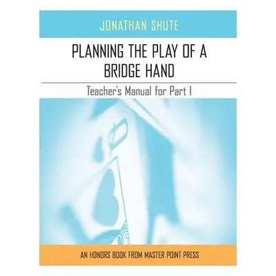 "Planning the Play: A Teacher's Manual for Part I" - "" ("Shute Jonathan")