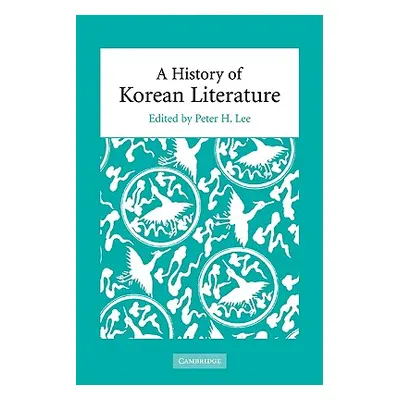 "A History of Korean Literature" - "" ("Lee Peter H.")