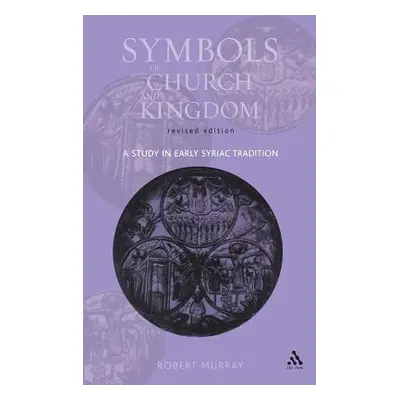 "Symbols of Church and Kingdom - New Edition" - "" ("Murray Robert")