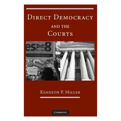 "Direct Democracy and the Courts" - "" ("Miller Kenneth P.")