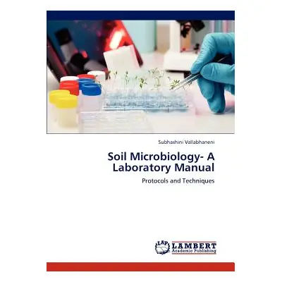 "Soil Microbiology- A Laboratory Manual" - "" ("Vallabhaneni Subhashini")