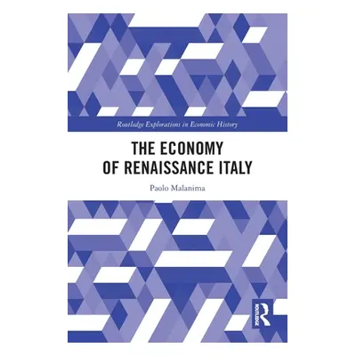 "The Economy of Renaissance Italy" - "" ("Malanima Paolo")