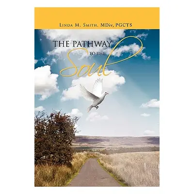 "The Pathway to the Soul" - "" ("Linda Smith")