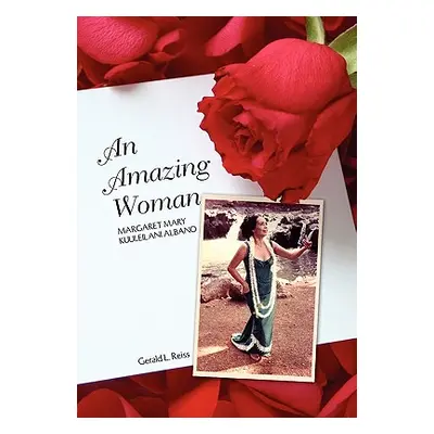 "An Amazing Woman" - "" ("Reiss Gerald L.")