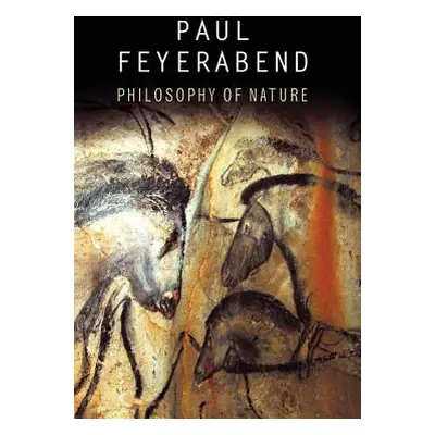 "Philosophy of Nature" - "" ("Feyerabend Paul")