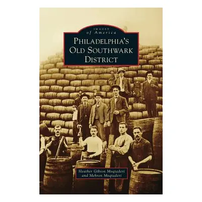 "Philadelphia's Old Southwark District" - "" ("Moqtaderi Heather Gibson")