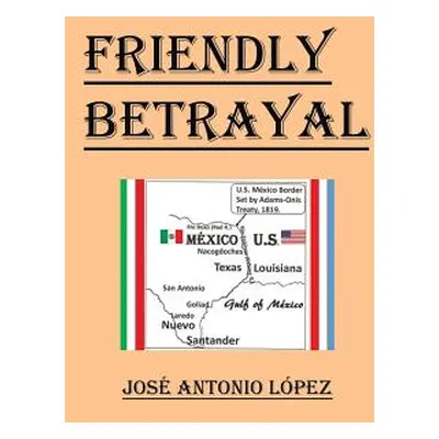 "Friendly Betrayal" - "" ("Lpez Jos Antonio")