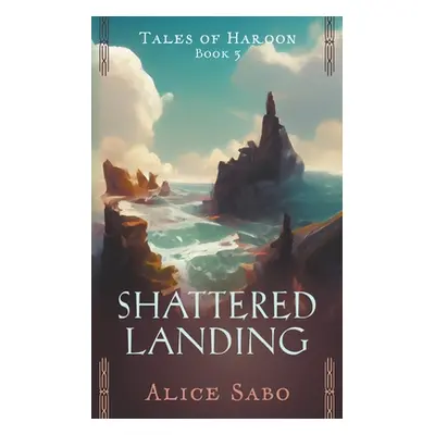 "Shattered Landing" - "" ("Sabo Alice")