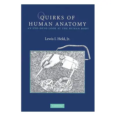 "Quirks of Human Anatomy" - "" ("Held Lewis I. Jr.")