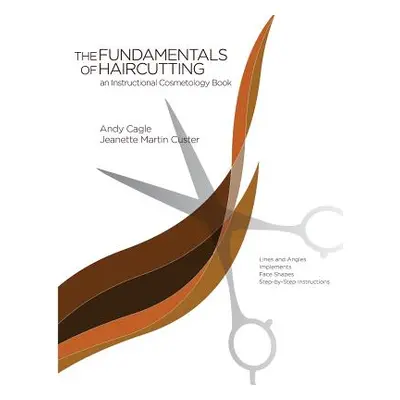 "Fundamentals of Haircutting" - "" ("Custer Jeanette Martin")