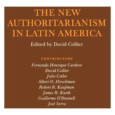 "The New Authoritarianism in Latin America" - "" ("Collier David")