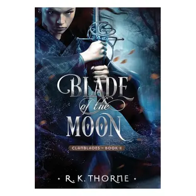 "Blade of the Moon" - "" ("Thorne R. K.")