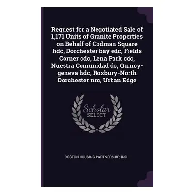 "Request for a Negotiated Sale of 1,171 Units of Granite Properties on Behalf of Codman Square h