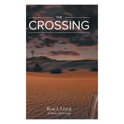 "The Crossing" - "" ("Lytle John Lh")