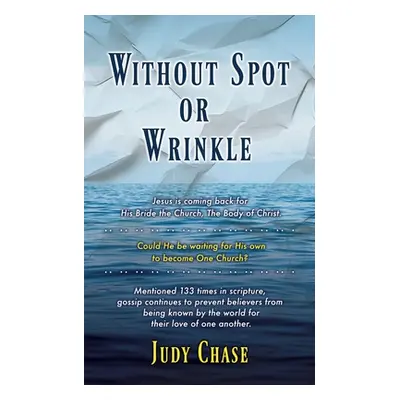 "Without Spot or Wrinkle" - "" ("Chase Judy")