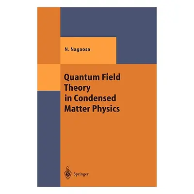 "Quantum Field Theory in Condensed Matter Physics" - "" ("Nagaosa Naoto")