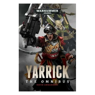 Yarrick: The Omnibus (Annandale David)