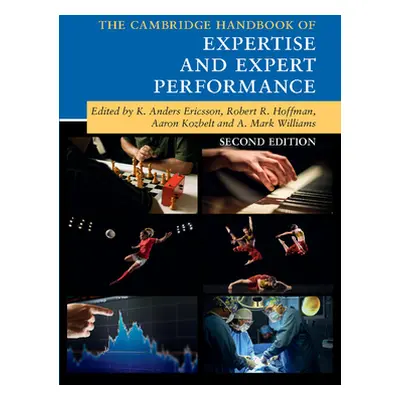 "The Cambridge Handbook of Expertise and Expert Performance" - "" ("Ericsson K. Anders")