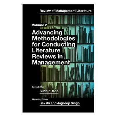 "Advancing Methodologies of Conducting Literature Review in Management Domain" - "" ("Rana Sudhi