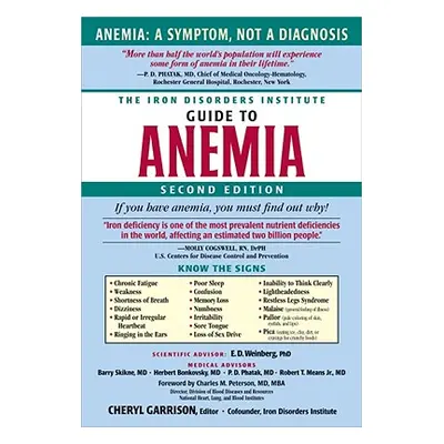 "The Iron Disorders Institute Guide to Anemia" - "" ("Garrison Cheryl")