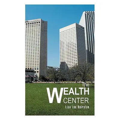 "The Wealth Center" - "" ("Hairston Lisa Lee")